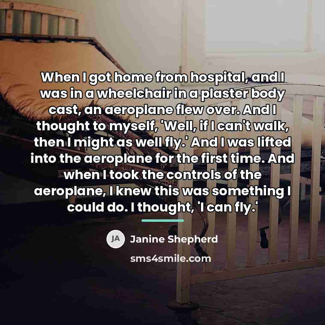 “When I got home from hospital, and I was in…” quote by Janine Shepherd