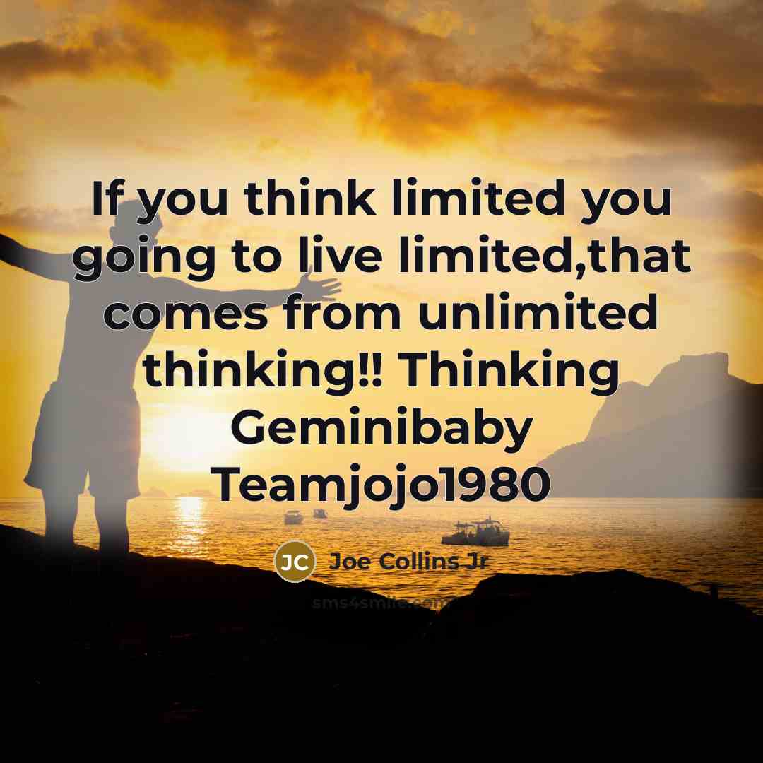 “If you think limited you going to live limited,that comes…” quote by Joe Collins Jr