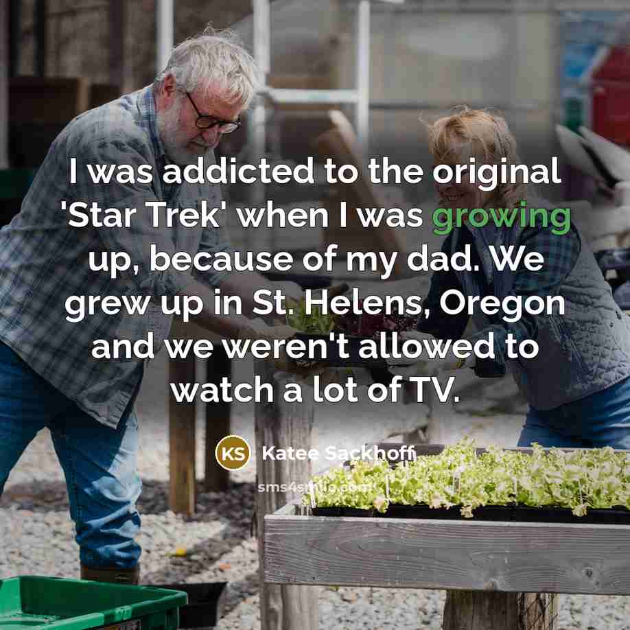 “I was addicted to the original 'Star Trek' when I…” quote by Katee Sackhoff