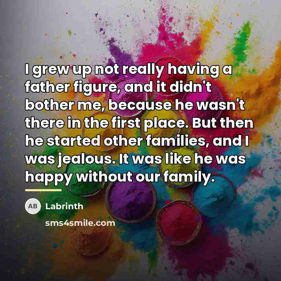 “I grew up not really having a father figure, and…” quote by Labrinth