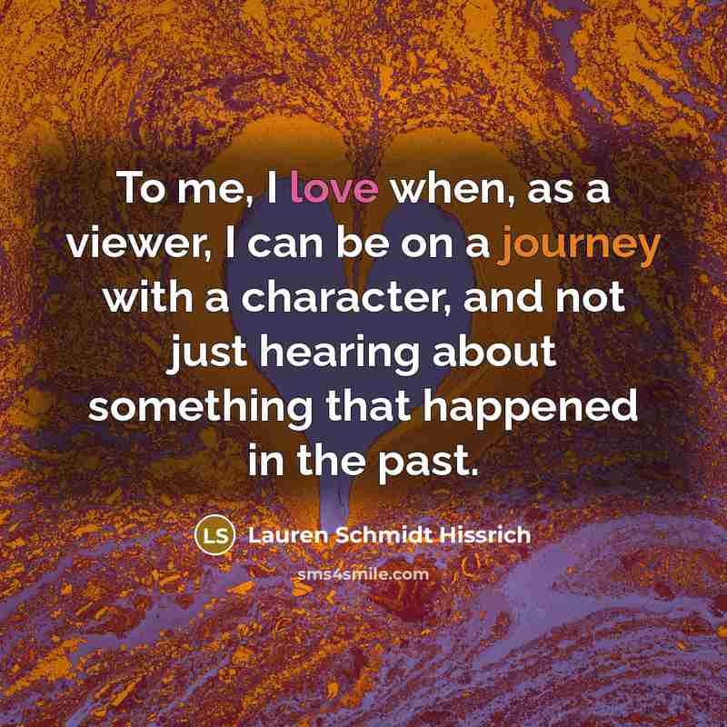 “To me, I love when, as a viewer, I can…” quote by Lauren Schmidt Hissrich