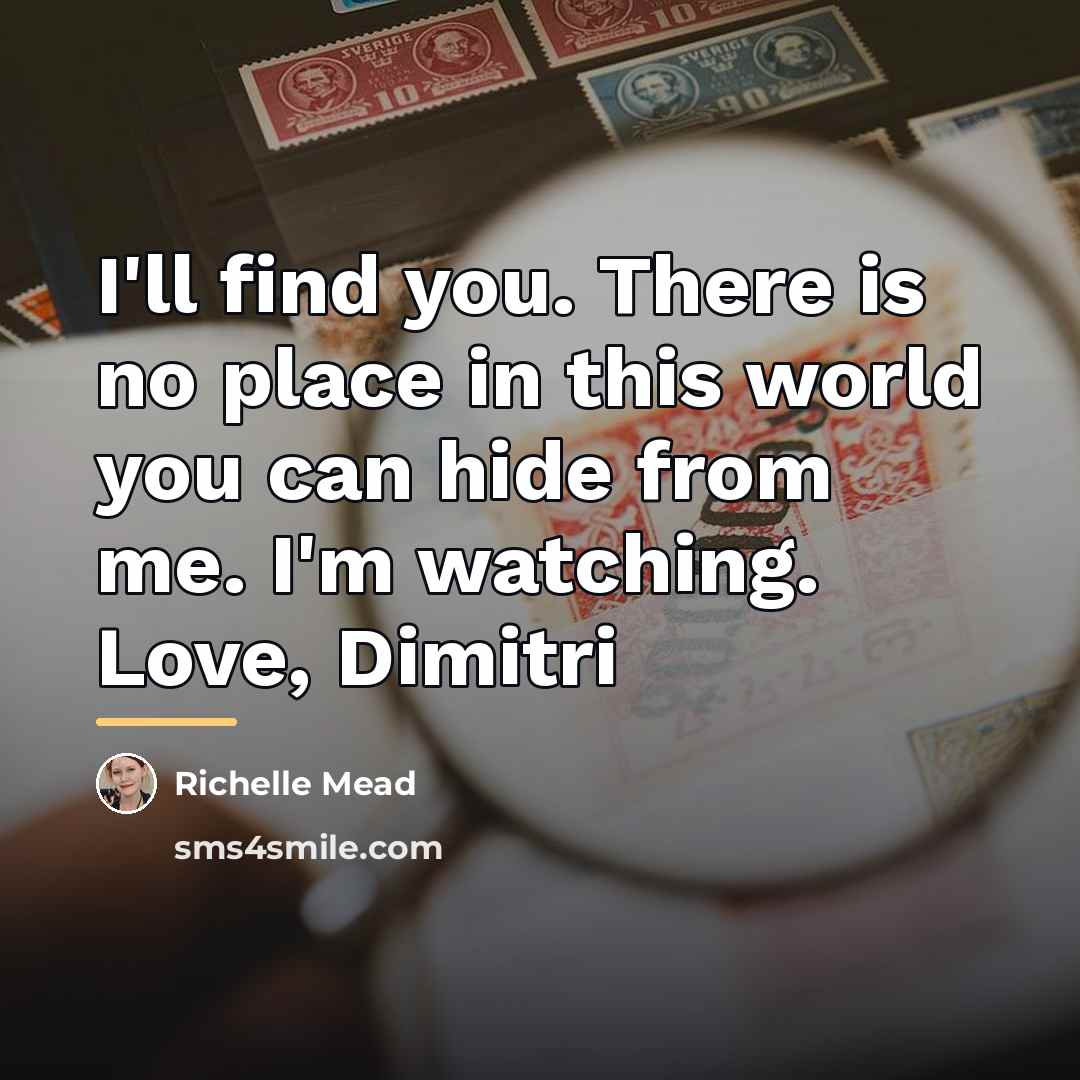 “I'll find you. There is no place in this world…” quote by Richelle Mead