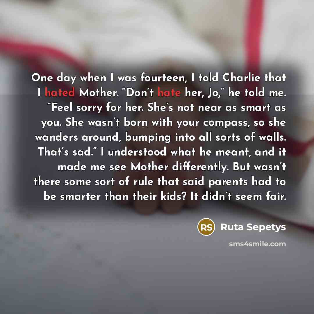 “One day when I was fourteen, I told Charlie that…” quote by Ruta Sepetys