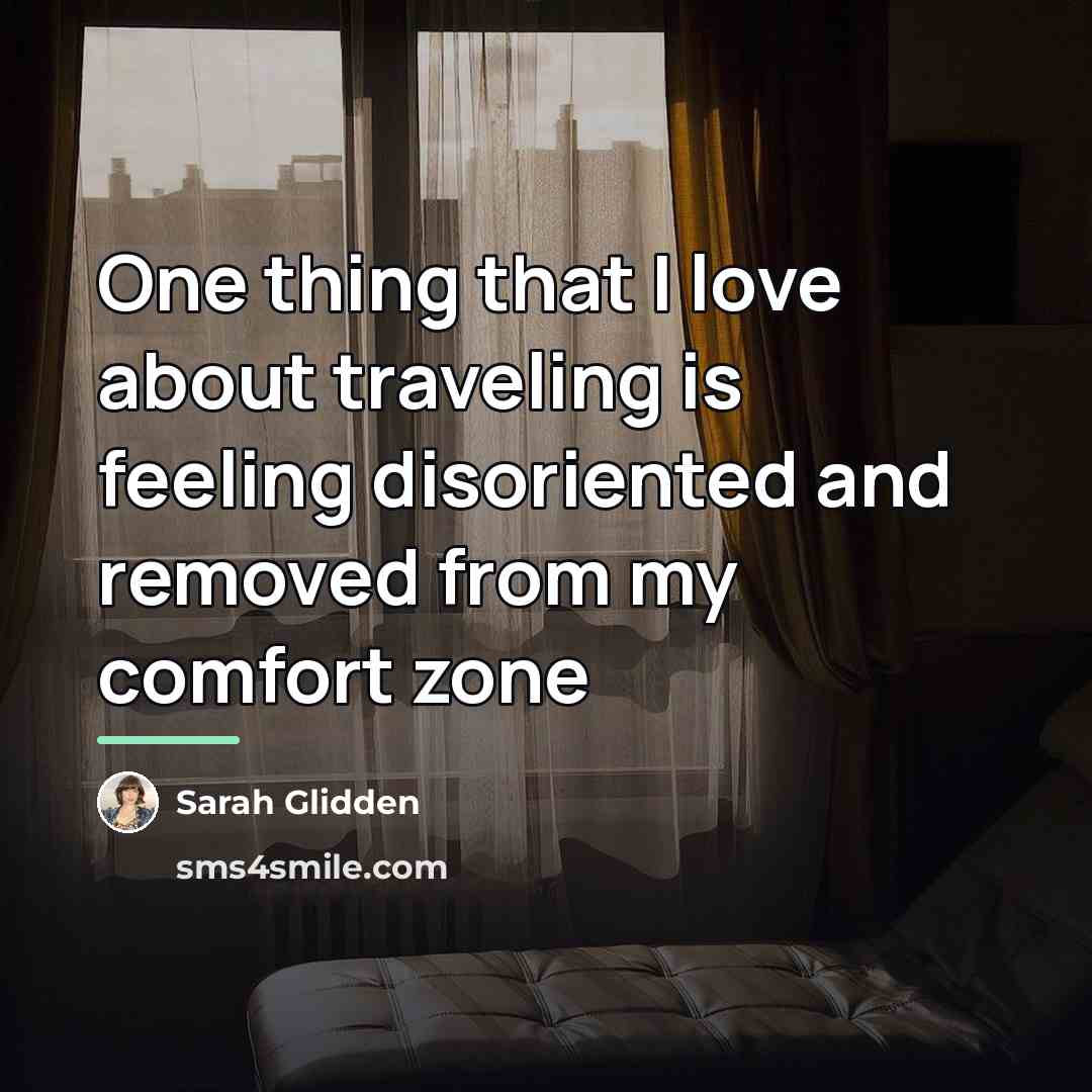 “One thing that I love about traveling is feeling disoriented…” quote by Sarah Glidden