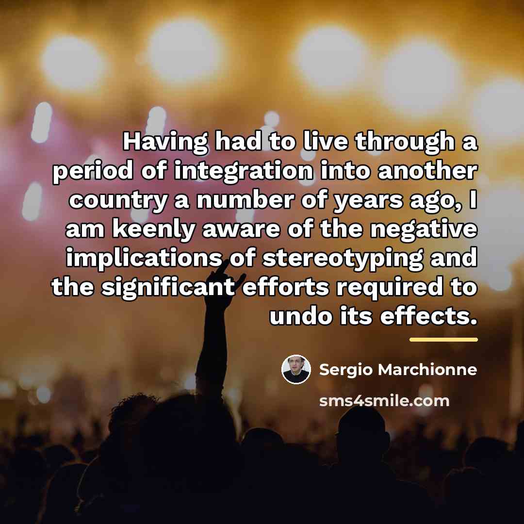 “Having had to live through a period of integration into…” quote by Sergio Marchionne