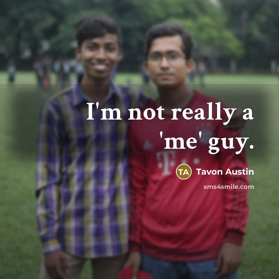 “I'm not really a 'me' guy.…” quote by Tavon Austin