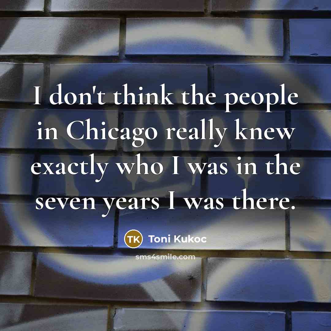 “I don't think the people in Chicago really knew exactly…” quote by Toni Kukoc