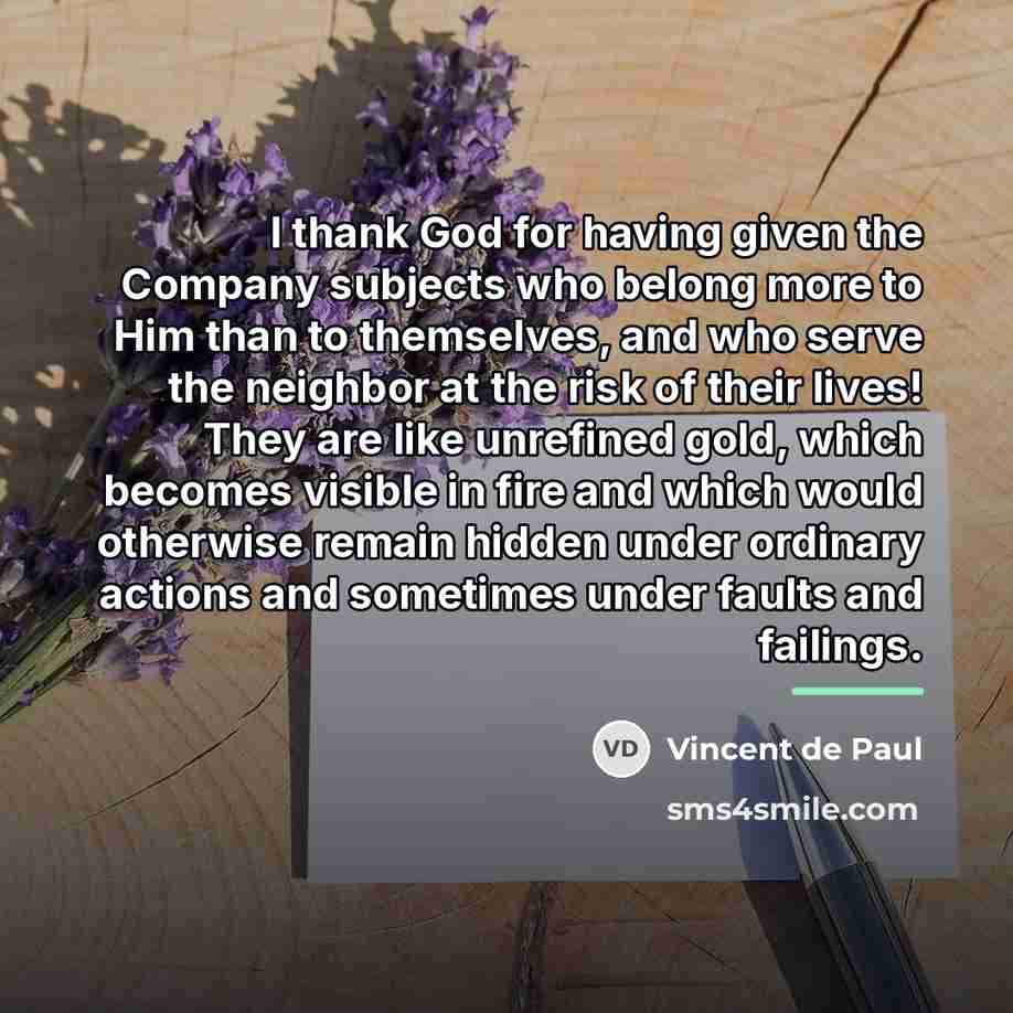“I thank God for having given the Company subjects who…” quote by Vincent de Paul