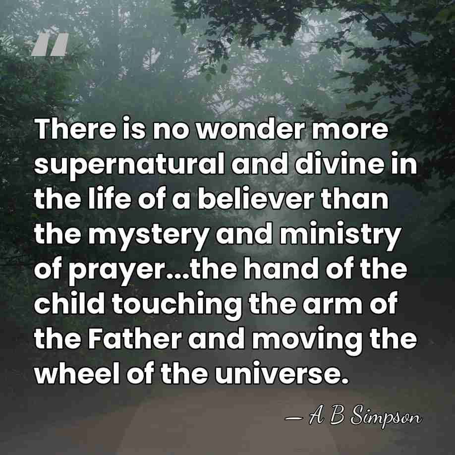 There is no wonder more supernatural and divine in the life of&hellip; - A B Simpson