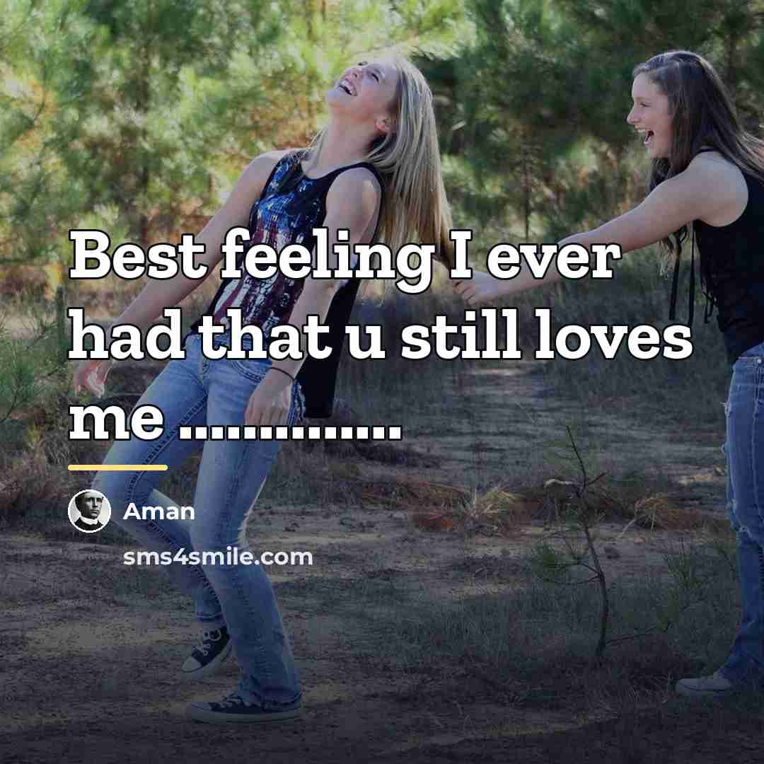 “Best feeling I ever had that u still loves me…” quote by Aman