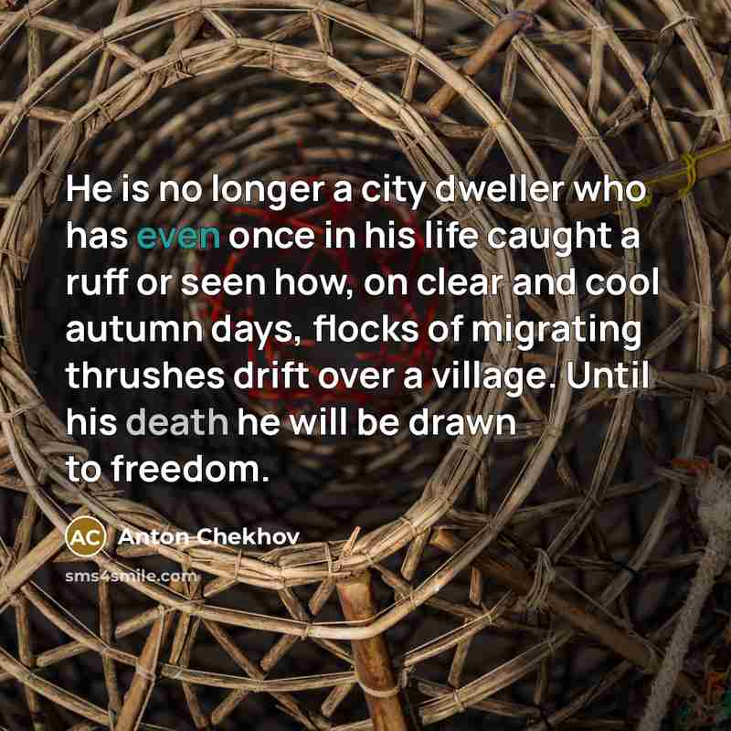 “He is no longer a city dweller who has even…” quote by Anton Chekhov