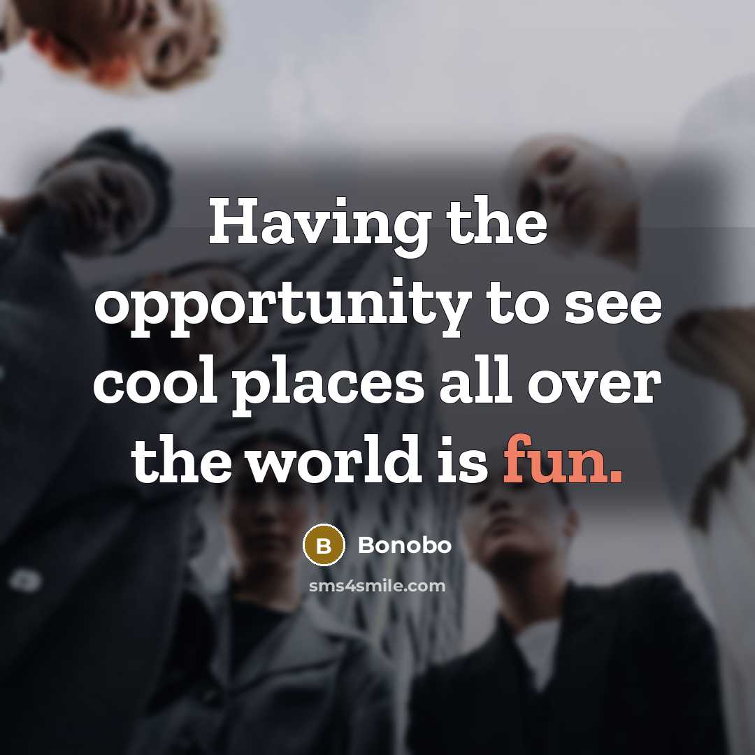 “Having the opportunity to see cool places all over the…” quote by Bonobo