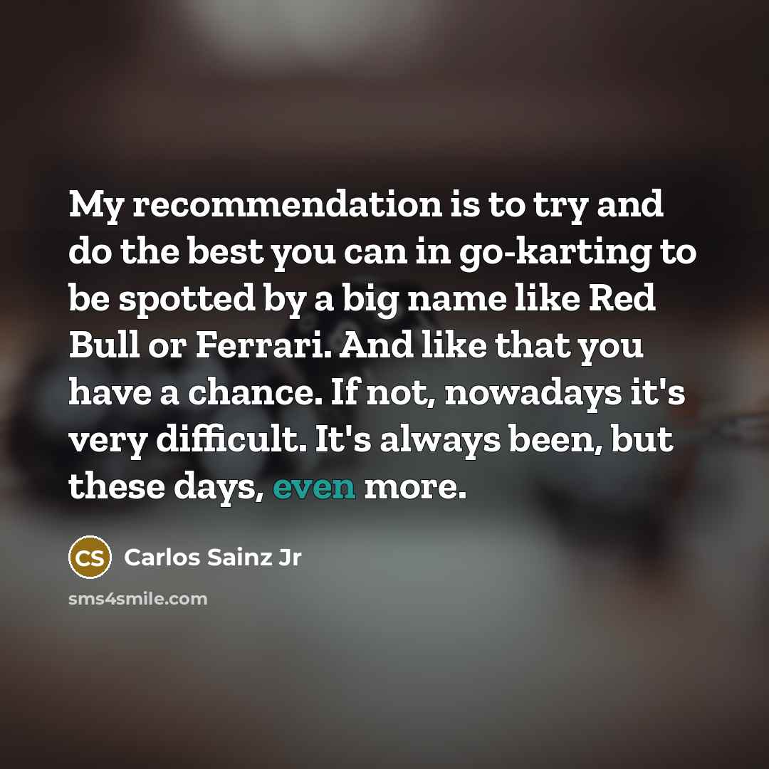 “My recommendation is to try and do the best you…” quote by Carlos Sainz Jr