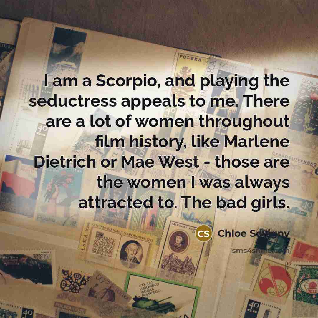 “I am a Scorpio, and playing the seductress appeals to…” quote by Chloe Sevigny