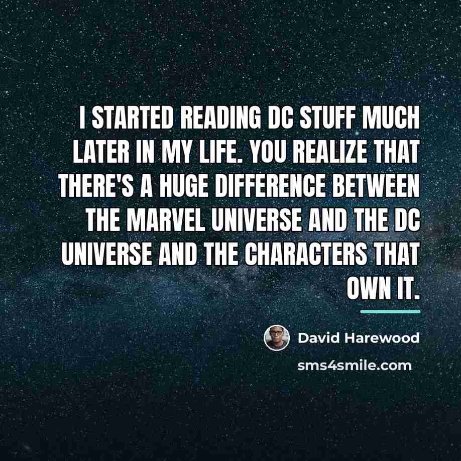 “I started reading DC stuff much later in my life.…” quote by David Harewood