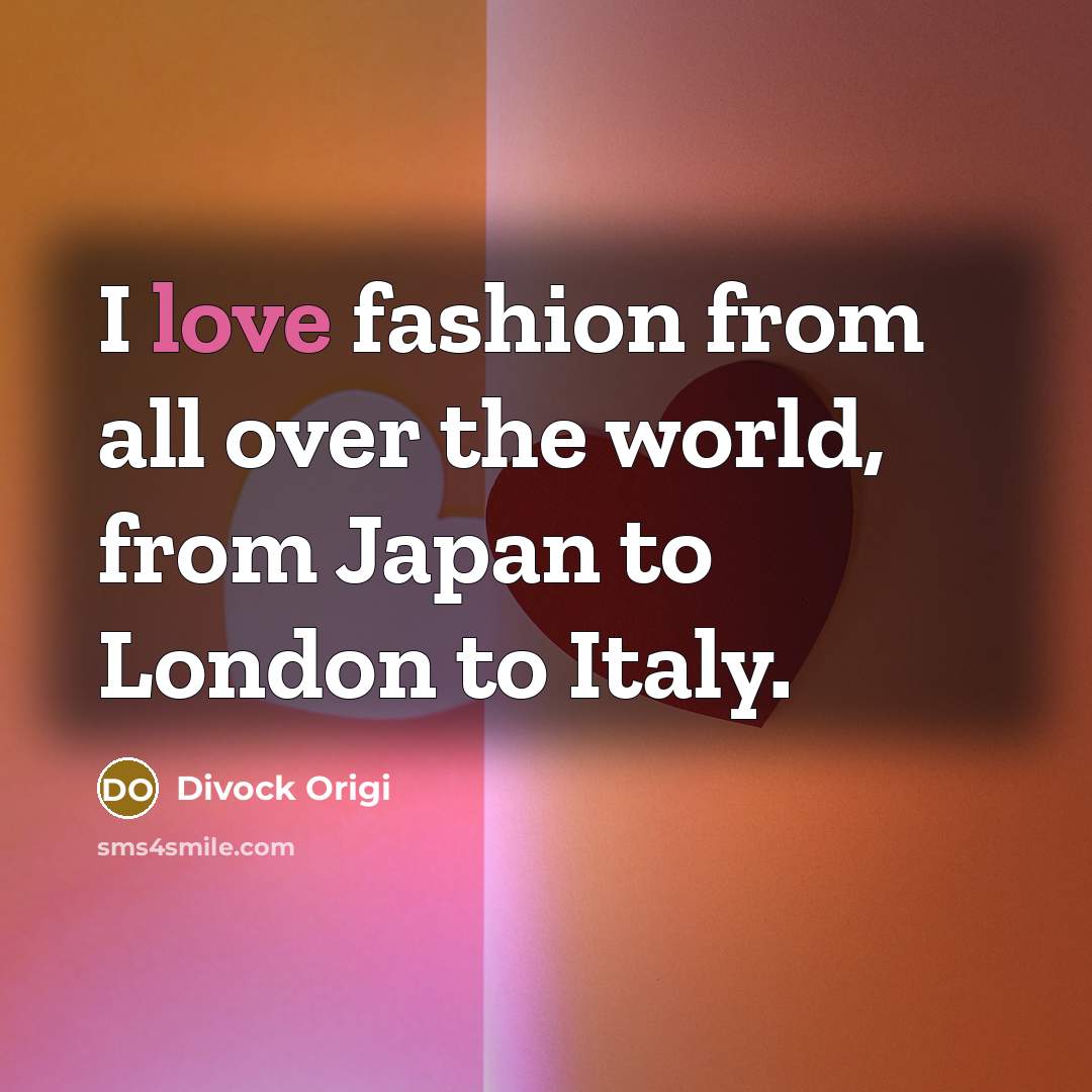 “I love fashion from all over the world, from Japan…” quote by Divock Origi