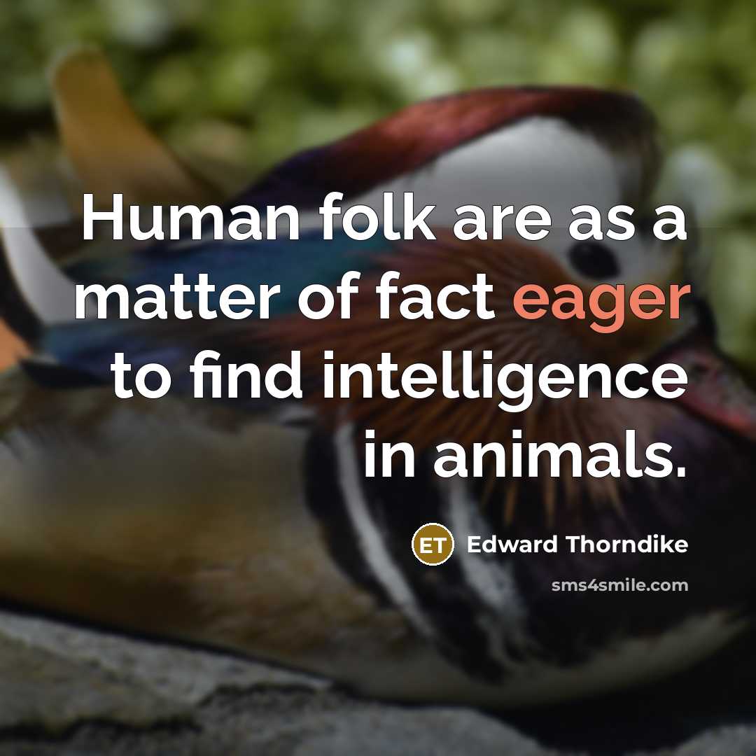 “Human folk are as a matter of fact eager to…” quote by Edward Thorndike