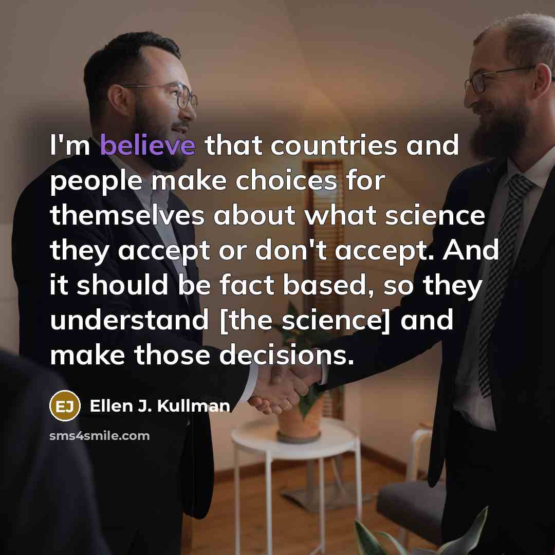 “I'm believe that countries and people make choices for themselves…” quote by Ellen J. Kullman