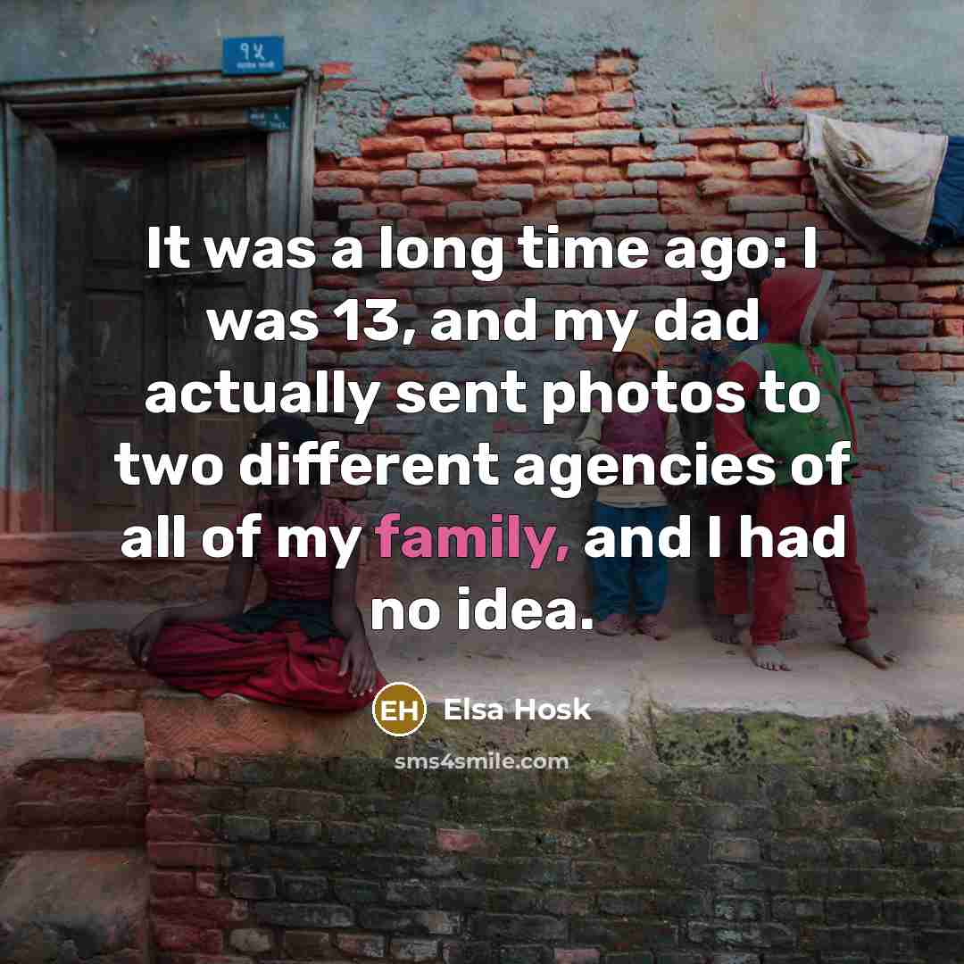“It was a long time ago: I was 13, and…” quote by Elsa Hosk