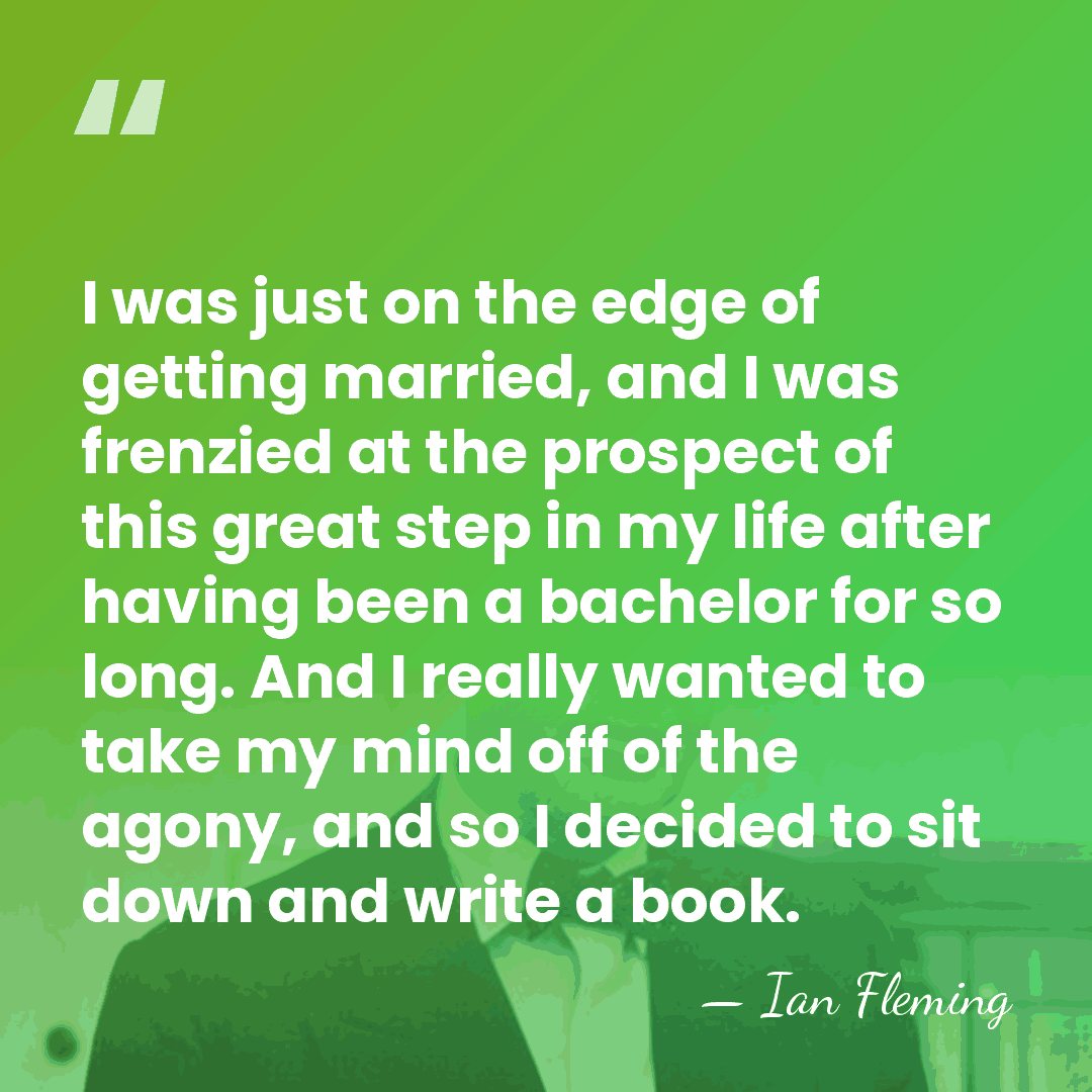 I was just on the edge of getting married, and I was&hellip; - Ian Fleming