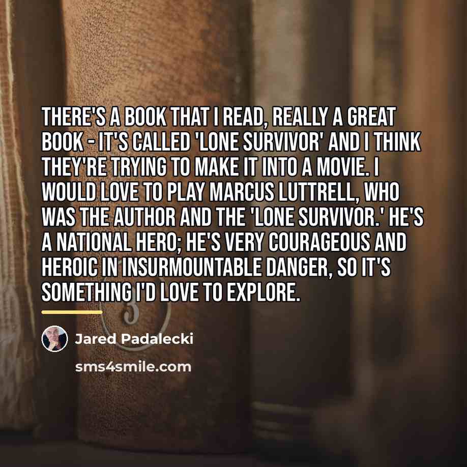 “There's a book that I read, really a great book…” quote by Jared Padalecki
