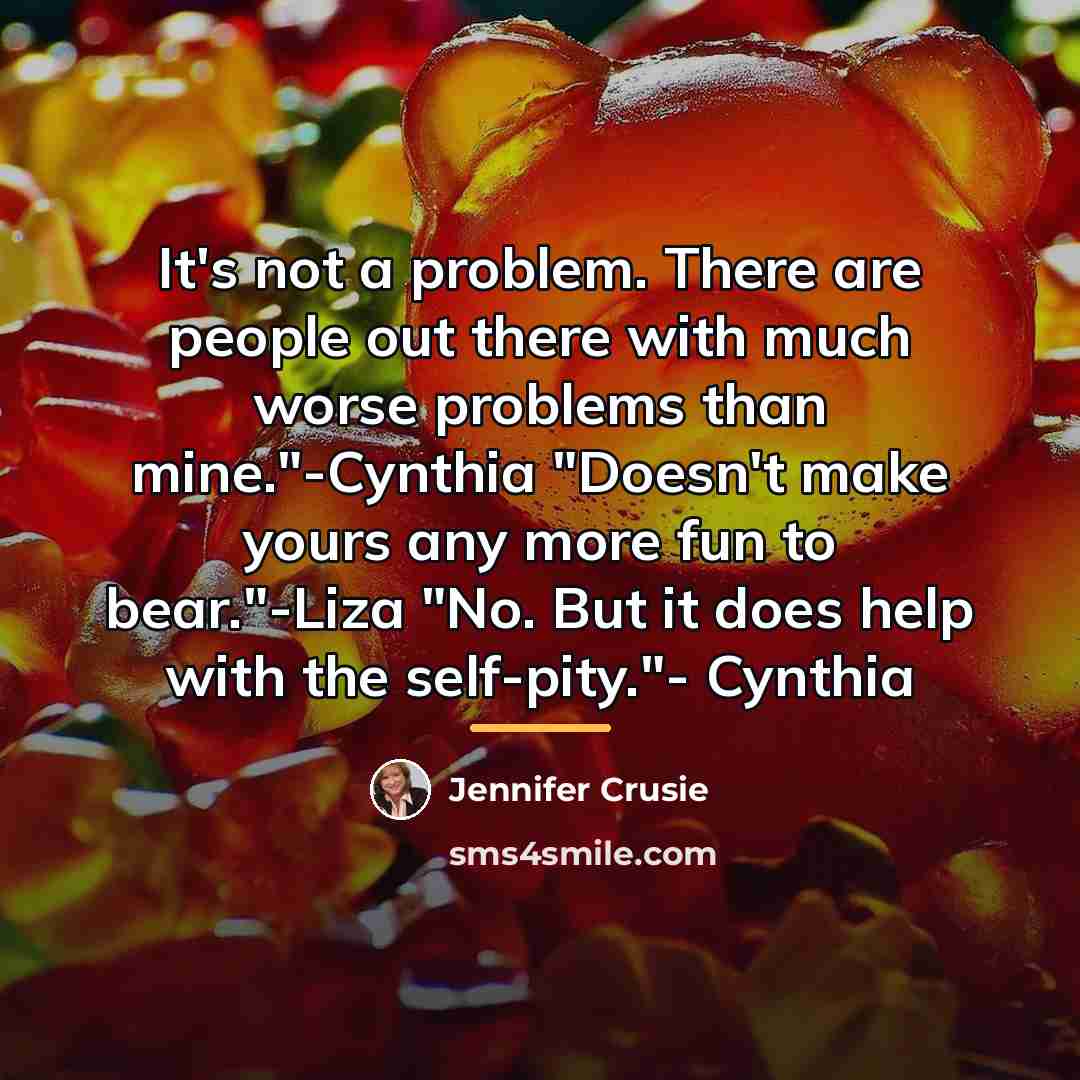 “It's not a problem. There are people out there with…” quote by Jennifer Crusie