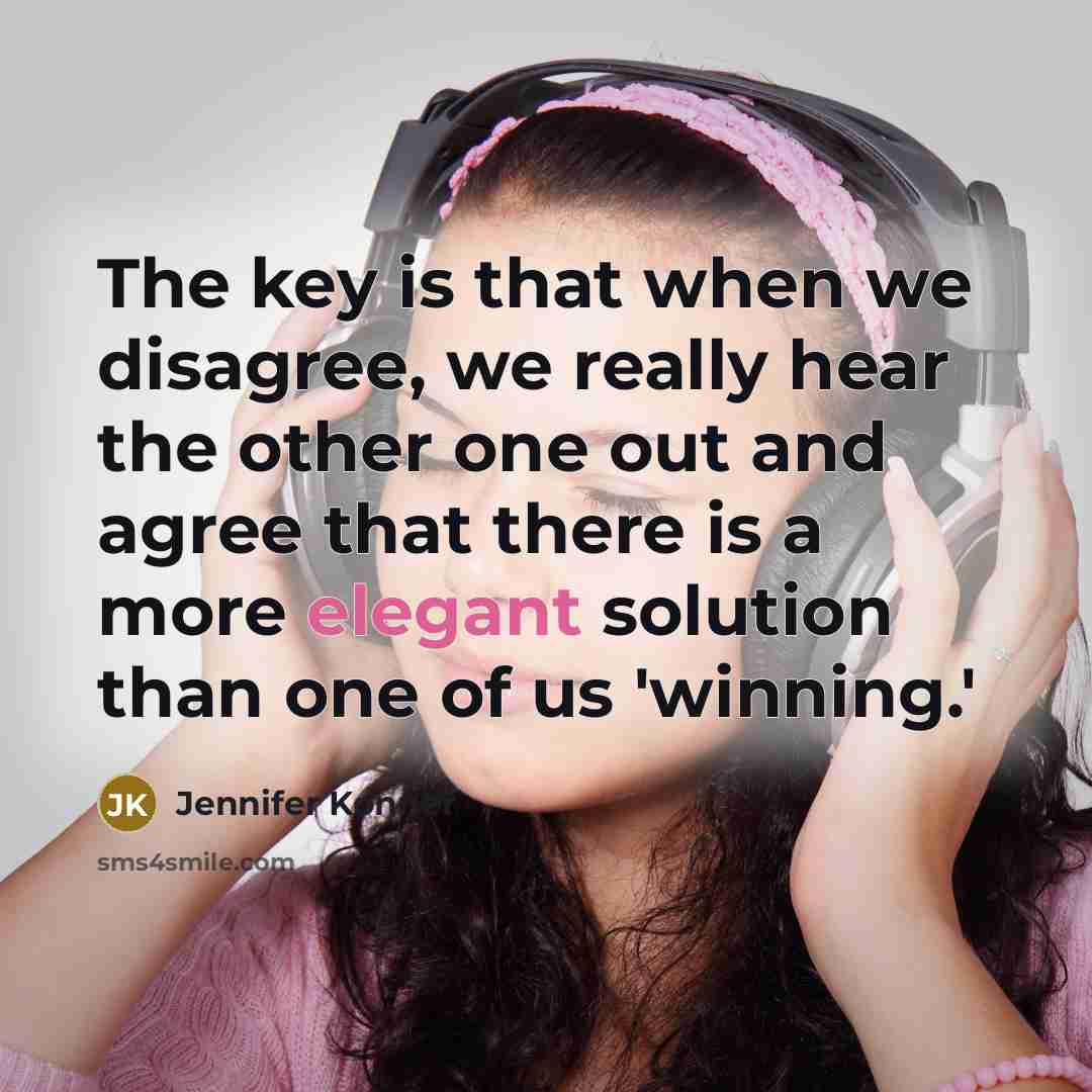 “The key is that when we disagree, we really hear…” quote by Jennifer Konner