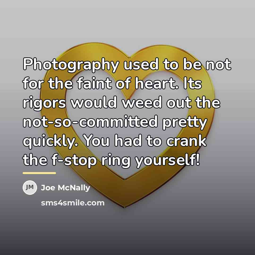 “Photography used to be not for the faint of heart.…” quote by Joe McNally
