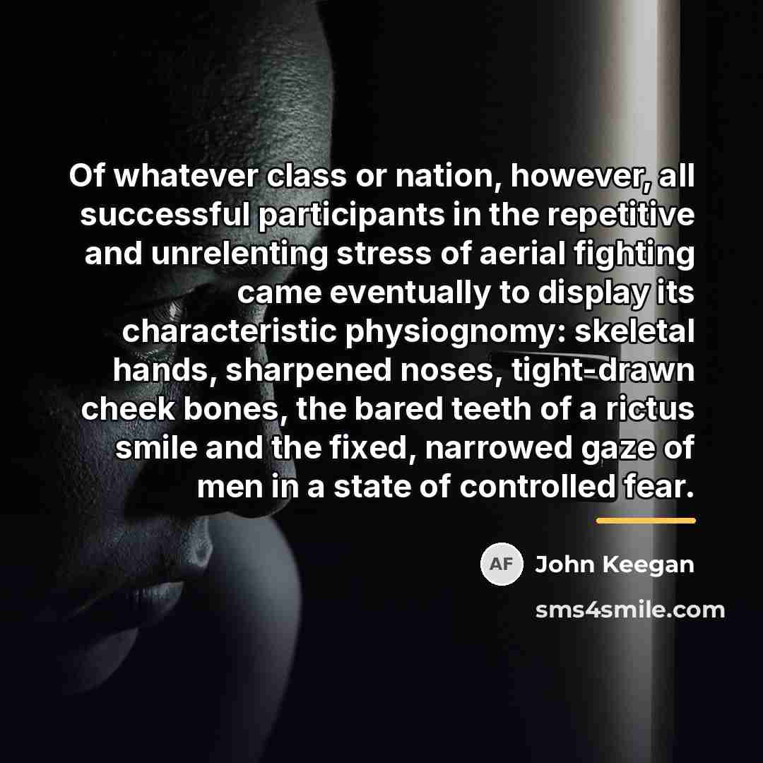 “Of whatever class or nation, however, all successful participants in…” quote by John Keegan