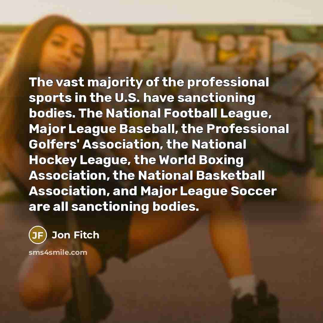 “The vast majority of the professional sports in the U.S.…” quote by Jon Fitch