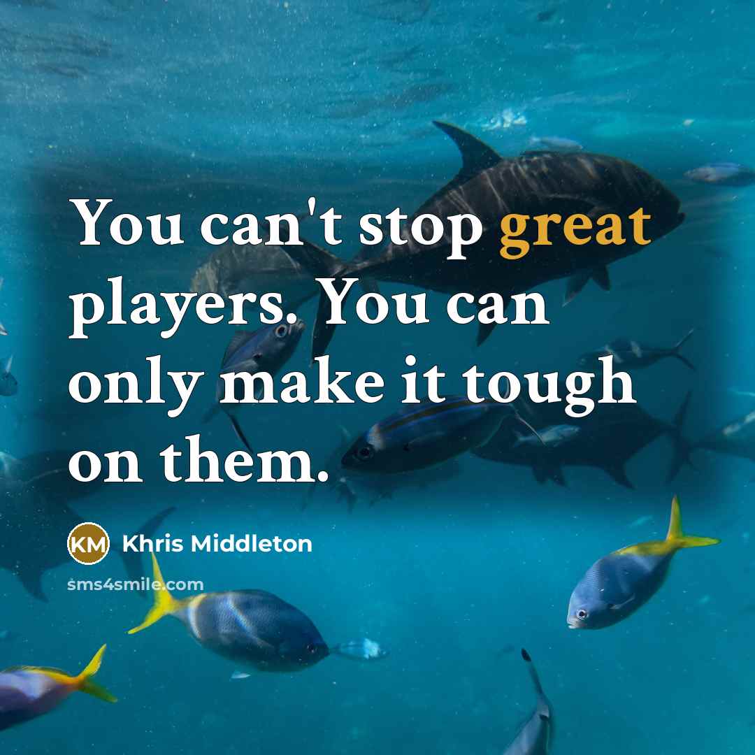 “You can't stop great players. You can only make it…” quote by Khris Middleton