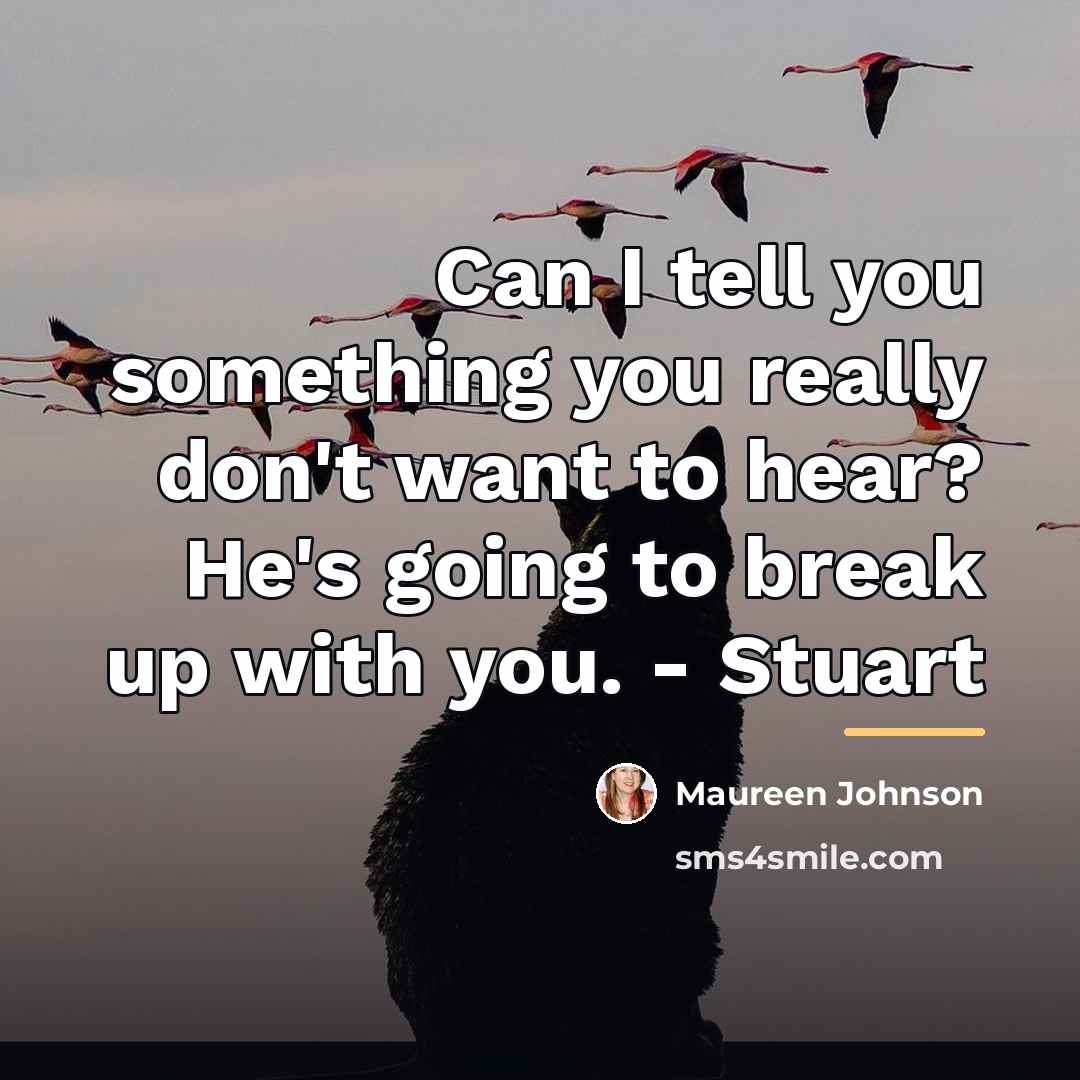 “Can I tell you something you really don't want to…” quote by Maureen Johnson