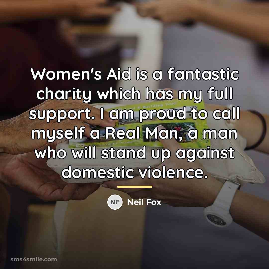 “Women's Aid is a fantastic charity which has my full…” quote by Neil Fox