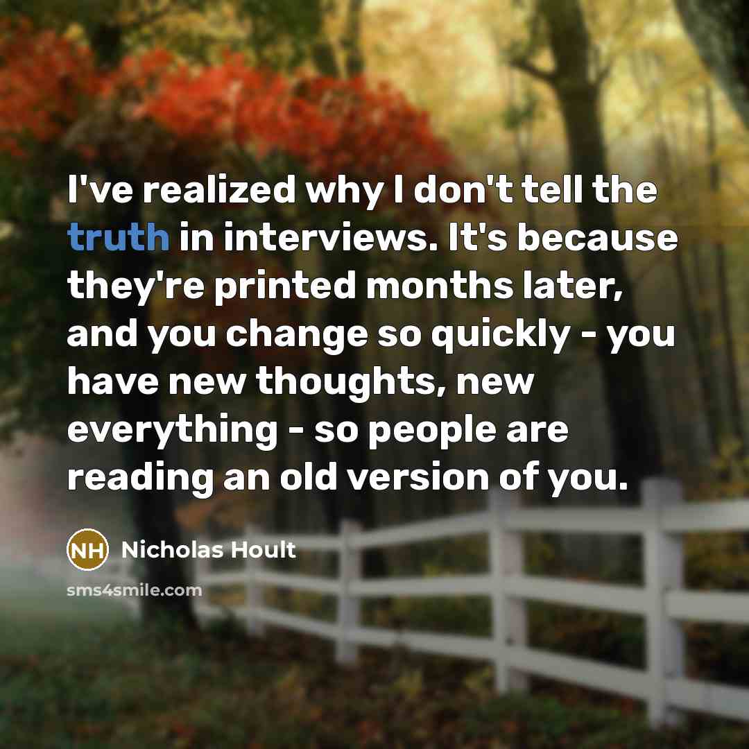 “I've realized why I don't tell the truth in interviews.…” quote by Nicholas Hoult