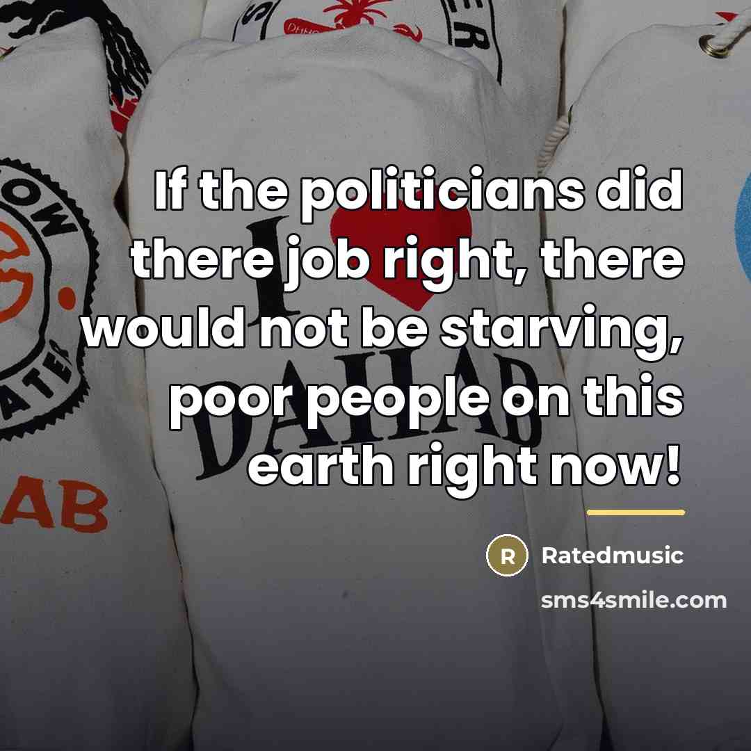 “If the politicians did there job right, there would not…” quote by Ratedmusic