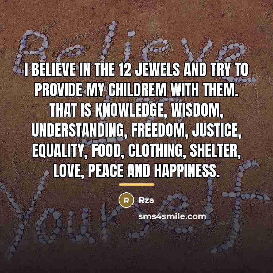 “I believe in the 12 Jewels and try to provide…” quote by RZA