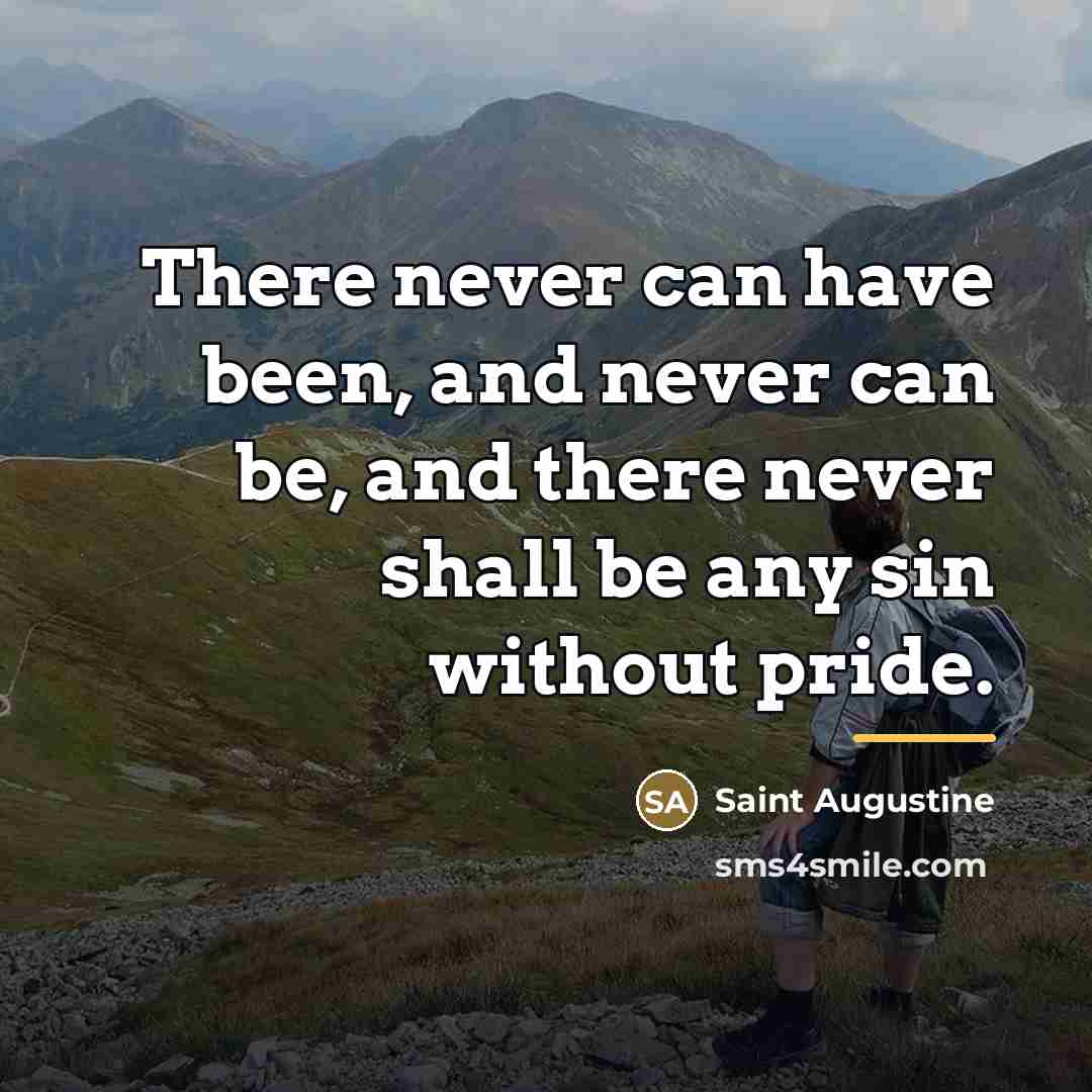 “There never can have been, and never can be, and…” quote by Saint Augustine