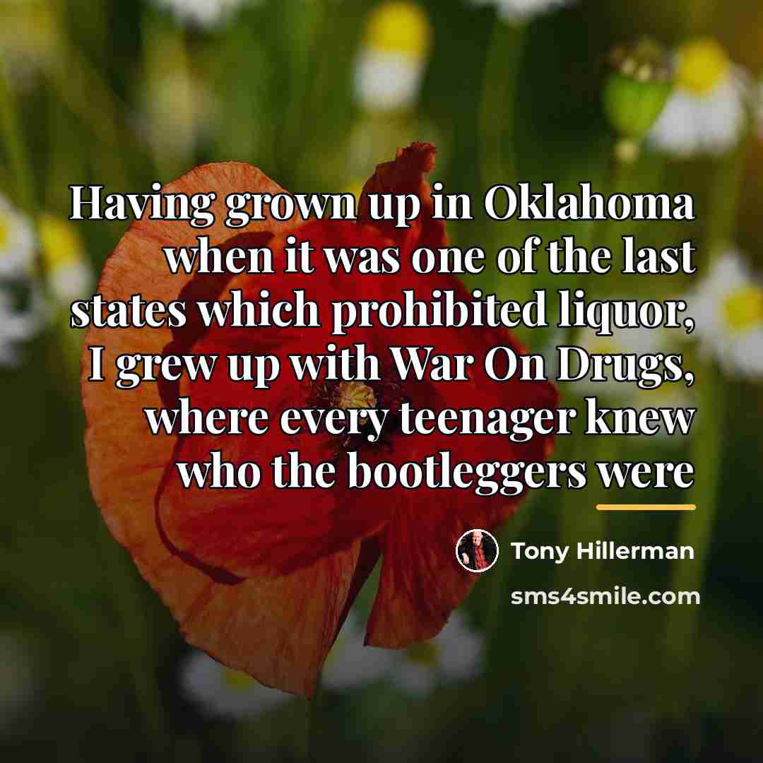 “Having grown up in Oklahoma when it was one of…” quote by Tony Hillerman