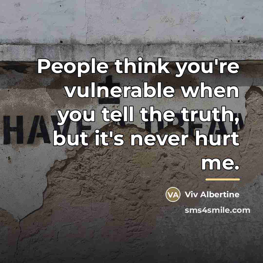“People think you're vulnerable when you tell the truth, but…” quote by Viv Albertine