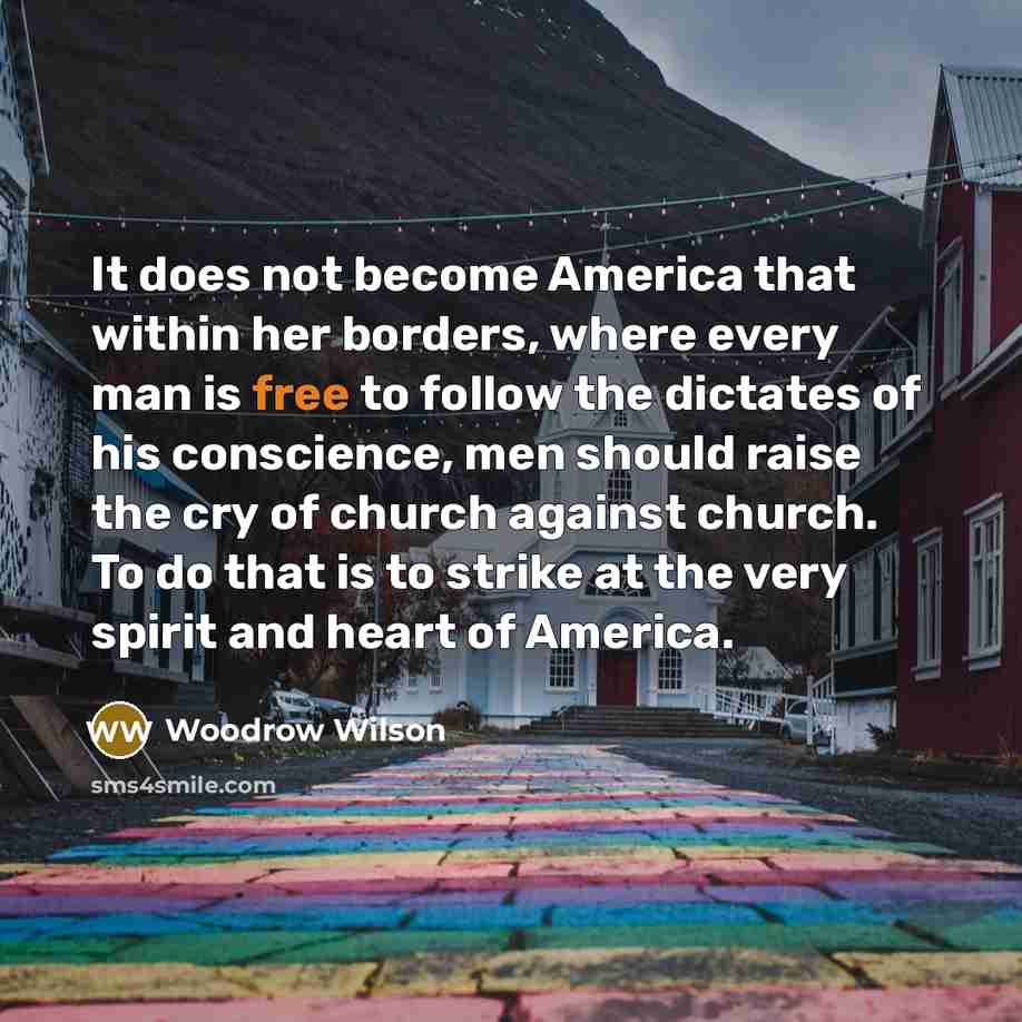 “It does not become America that within her borders, where…” quote by Woodrow Wilson