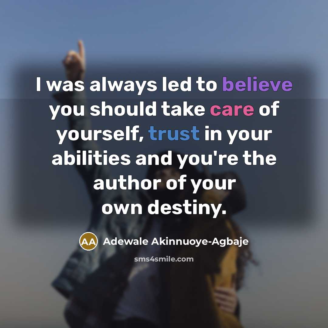 “I was always led to believe you should take care…” quote by Adewale Akinnuoye-Agbaje