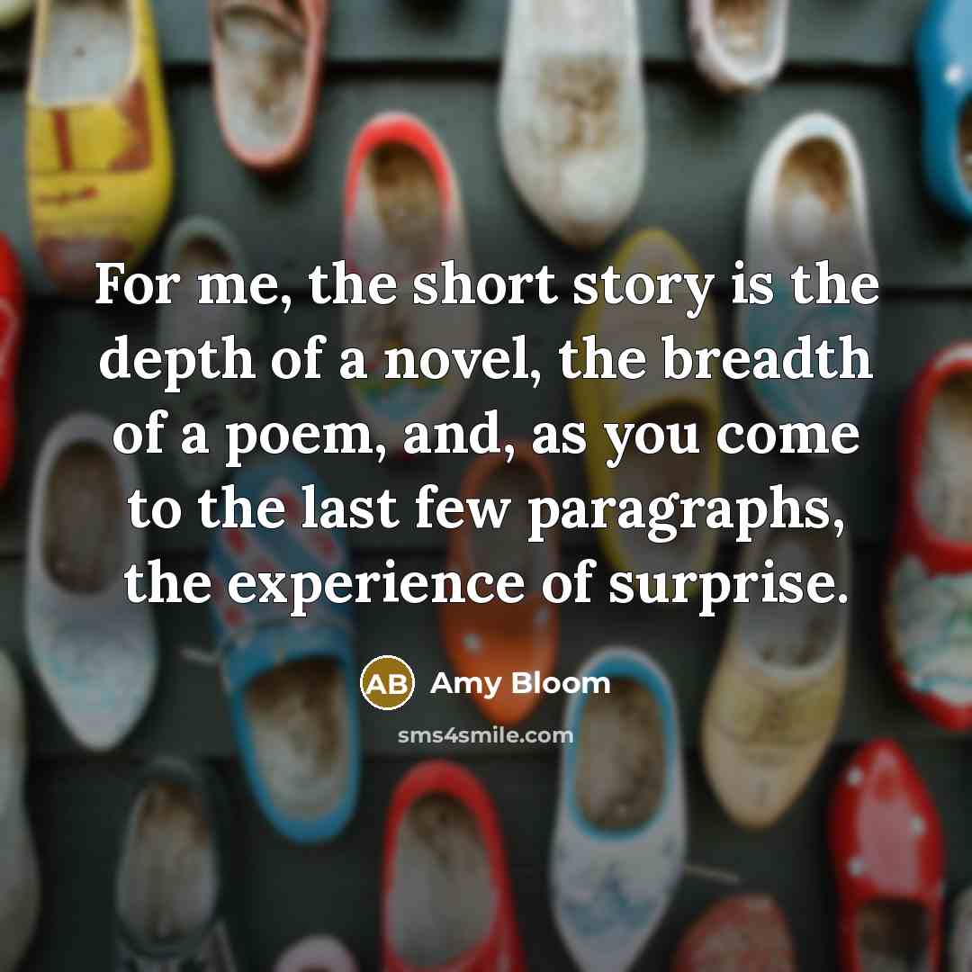 “For me, the short story is the depth of a…” quote by Amy Bloom