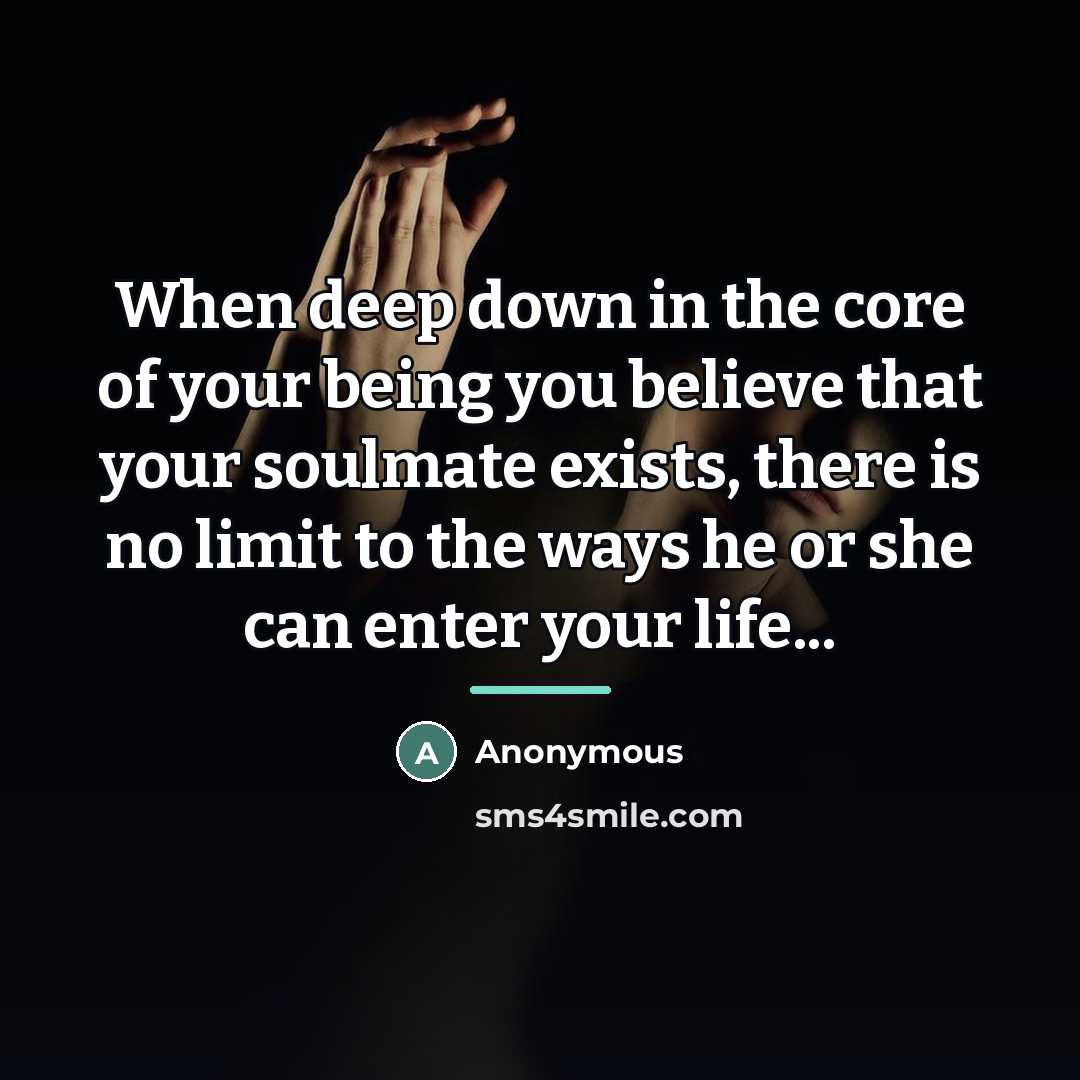 “When deep down in the core of your being you…” quote by Anonymous