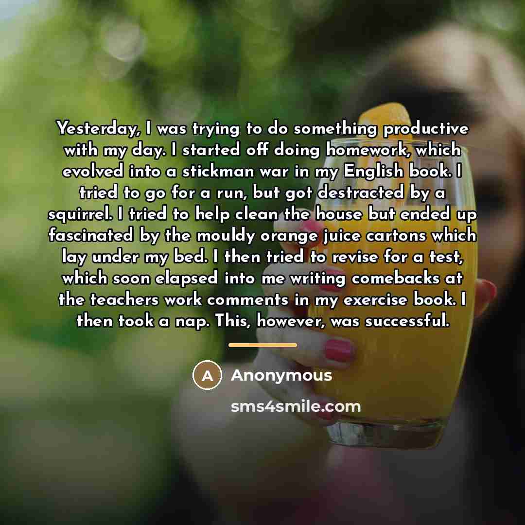 “Yesterday, I was trying to do something productive with my…” quote by Anonymous