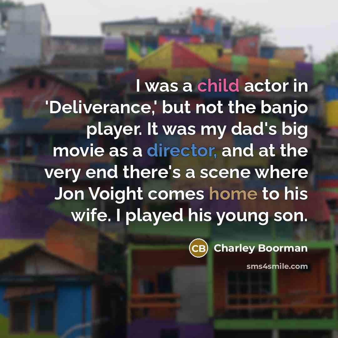 “I was a child actor in 'Deliverance,' but not the…” quote by Charley Boorman