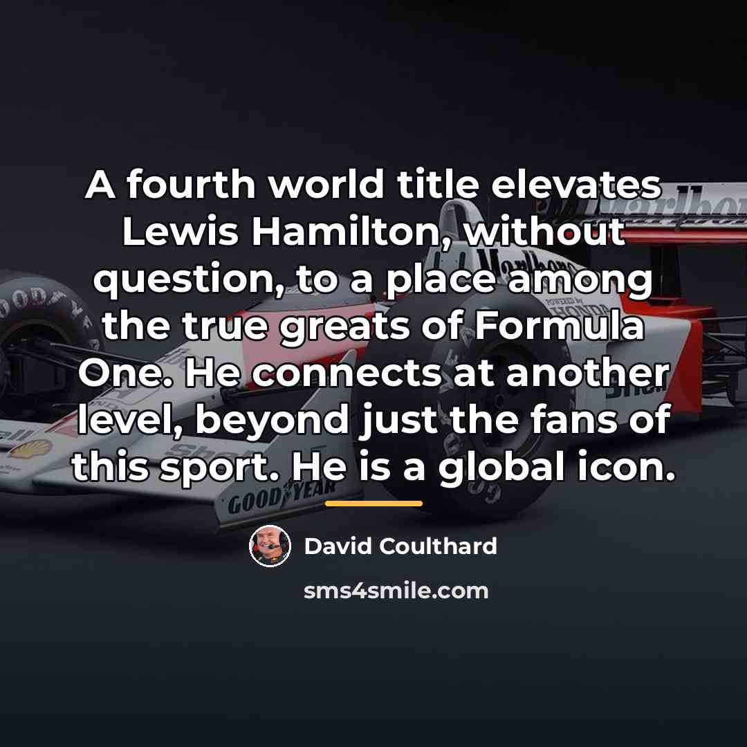 “A fourth world title elevates Lewis Hamilton, without question, to…” quote by David Coulthard