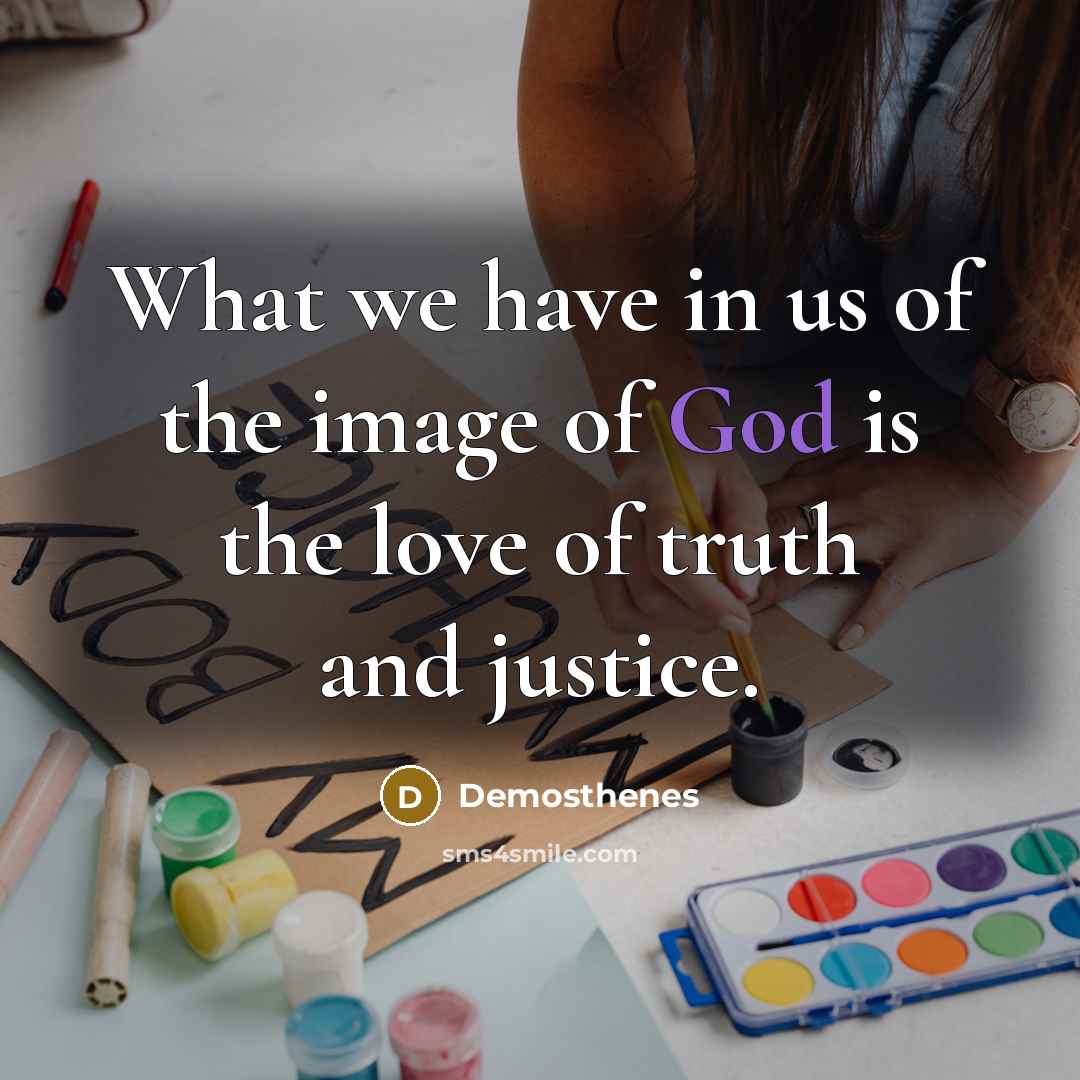 “What we have in us of the image of God…” quote by Demosthenes