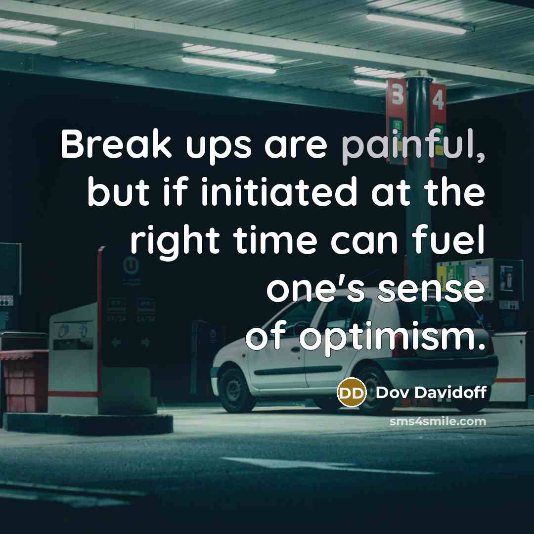 “Break ups are painful, but if initiated at the right…” quote by Dov Davidoff