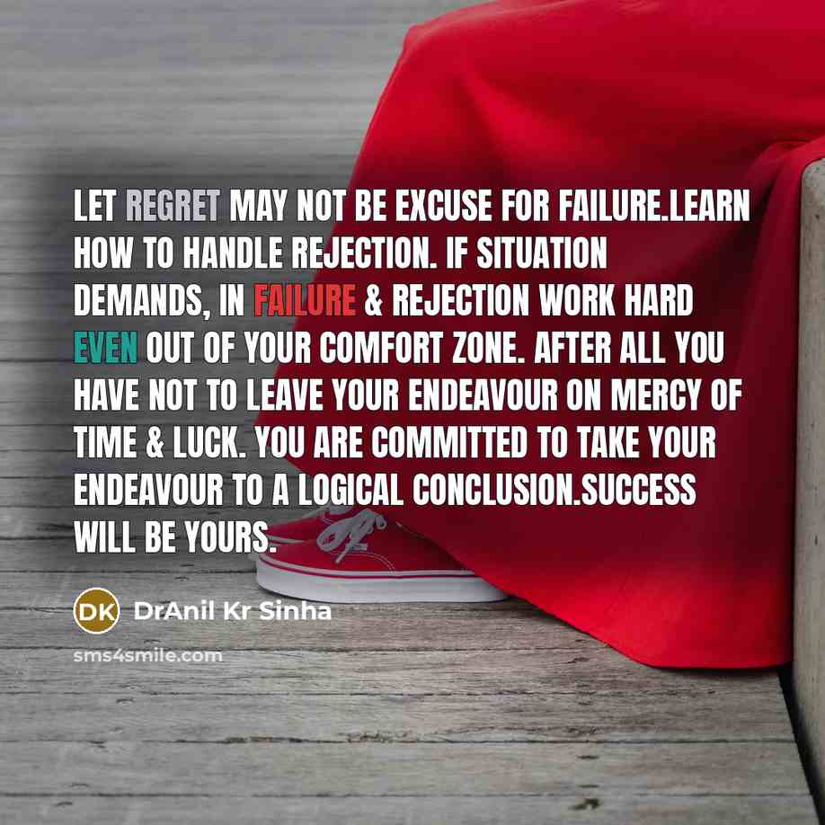“Let regret may not be excuse for failure.Learn how to…” quote by DrAnil Kr Sinha