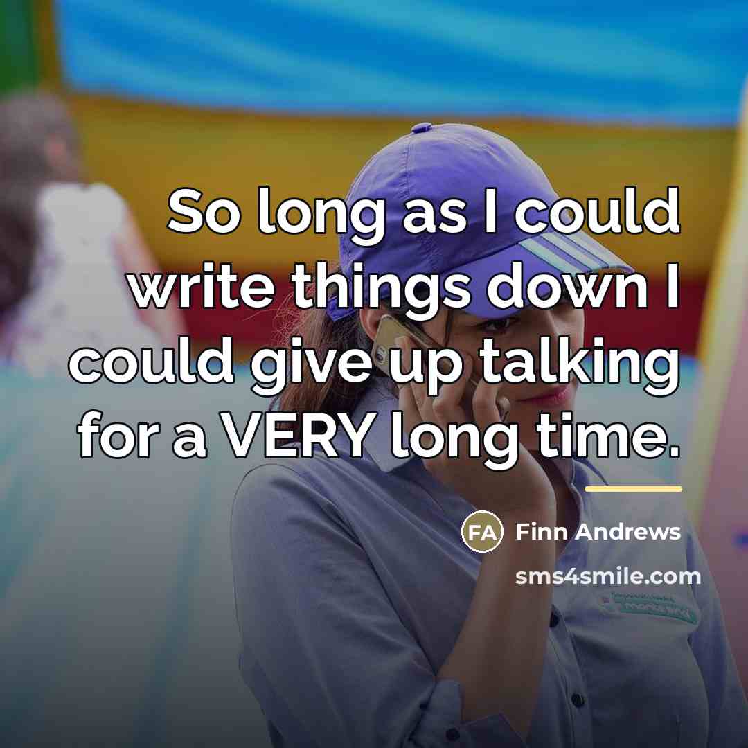 “So long as I could write things down I could…” quote by Finn Andrews